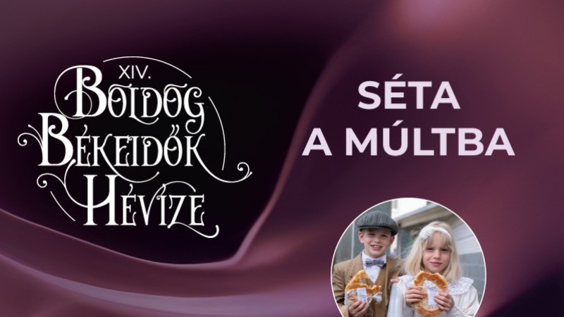 Boldog Békeidők történelmi séták Hévíz