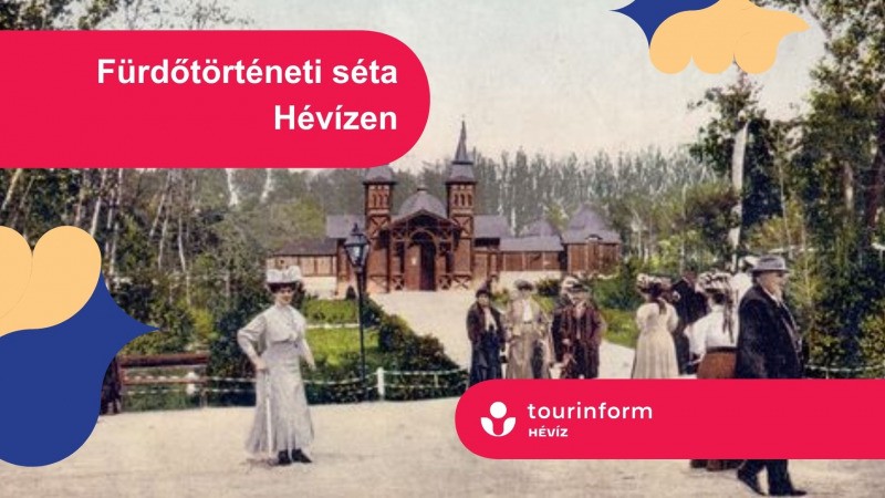 Fürdőtörténeti séta - Ingyenes Hévíz