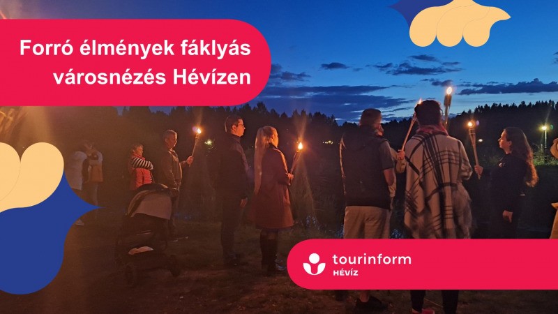 Forró élmények fáklyás séta Hévíz